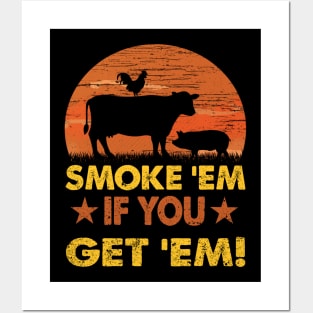 SMOKE 'EM IF YOU GOT 'EM Posters and Art